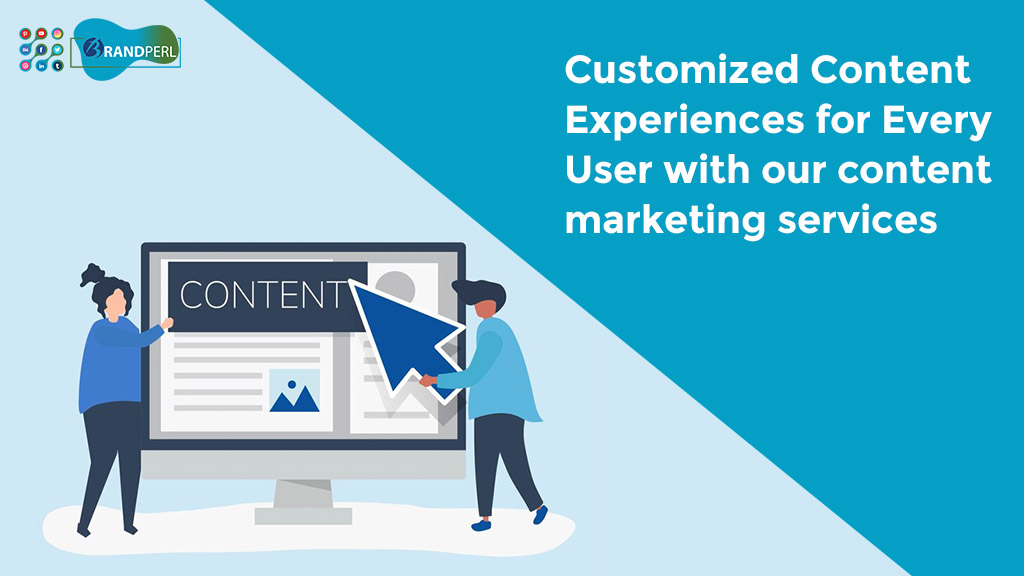 Customized Content Experiences for Every User with our content marketing services