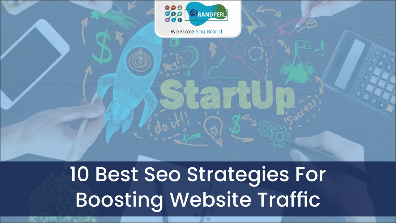 10 Best SEO Strategies for Boosting Website Traffic