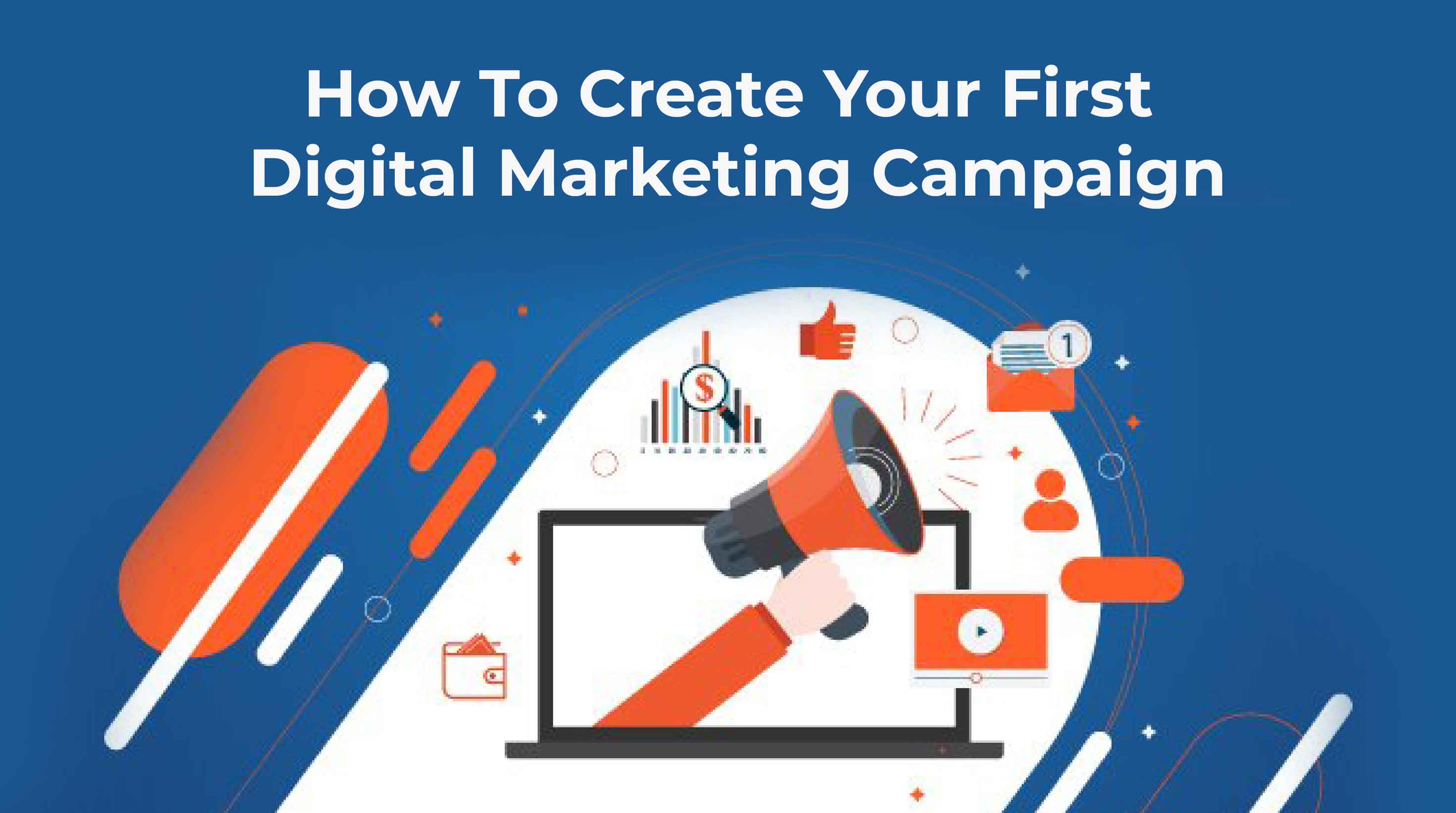 How to create your first digital marketing campaign?