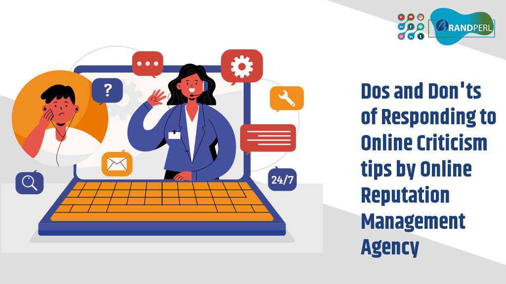 Dos and Don'ts of Responding to Online Criticism tips by Online Reputation Management Agency
