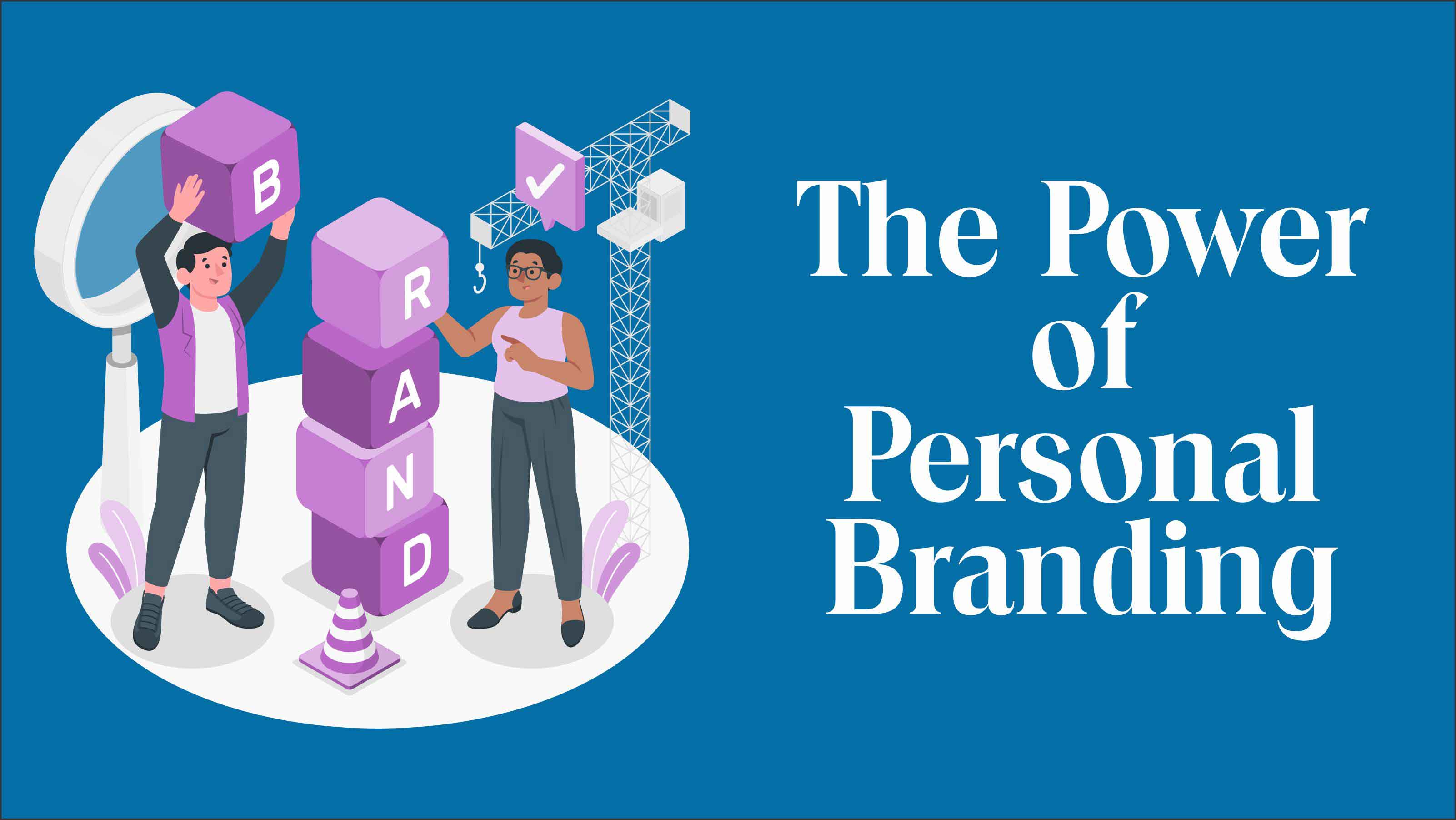 The power of personal branding how to build a strong personal brand and why it matters in today's di